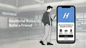 Heathrow Rewards Recommend a Friend: A Complete Guide for UK Travellers
