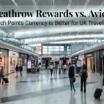 Heathrow Rewards vs Avios Points Comparison for UK Travellers